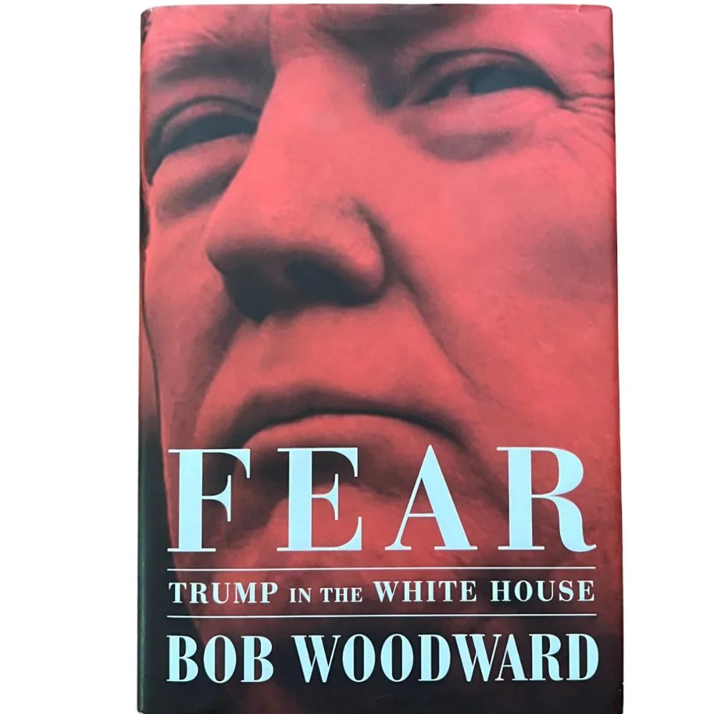 FEAR, Trump in the White House by Bob Woodward